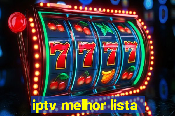 iptv melhor lista